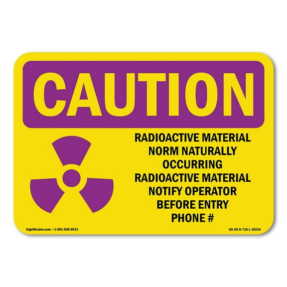 OSHA CAUTION RADIATION Sign - Radioactive Material Norm Naturally With Symbol | Decal | Protect Your Business, Warehouse | Made in the USA