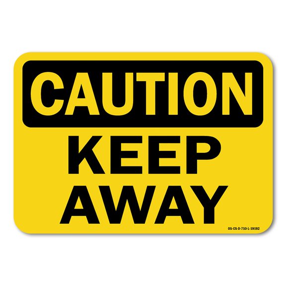OSHA Caution Aluminum Sign - Keep Away |  Aluminum Sign | Protect Your Business, Work Site, Warehouse & Shop Area |  Made in the USA