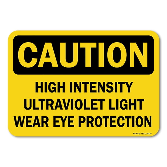 OSHA Caution Decal - High Intensity Ultraviolet Light Wear Eye Protection | Decal | Protect Your Business, Work Site, Warehouse |  Made in the USA