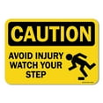 thumbnail image 1 of OSHA Caution Sign - Avoid Injury Watch Your Step with Graphic | Plastic Sign | Protect Your Business, Work Site, Warehouse & Shop Area |  Made in the USA, 1 of 6