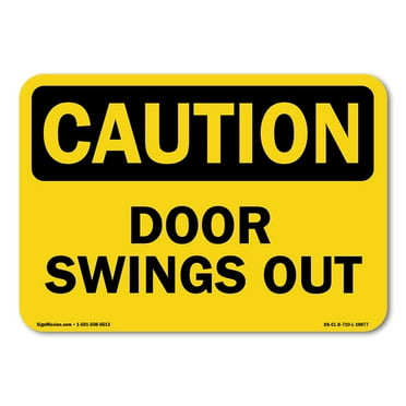 OSHA Caution Sign - Door Swings Out | Vinyl Decal | Protect Your Business, Construction Site, Warehouse & Shop Area | Made in the USA