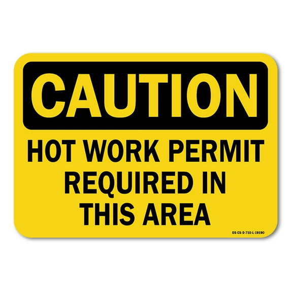 OSHA Caution Sign - Hot Work Permit Required In This Area | Plastic Sign | Protect Your Business, Work Site, Warehouse & Shop Area | Made in the USA