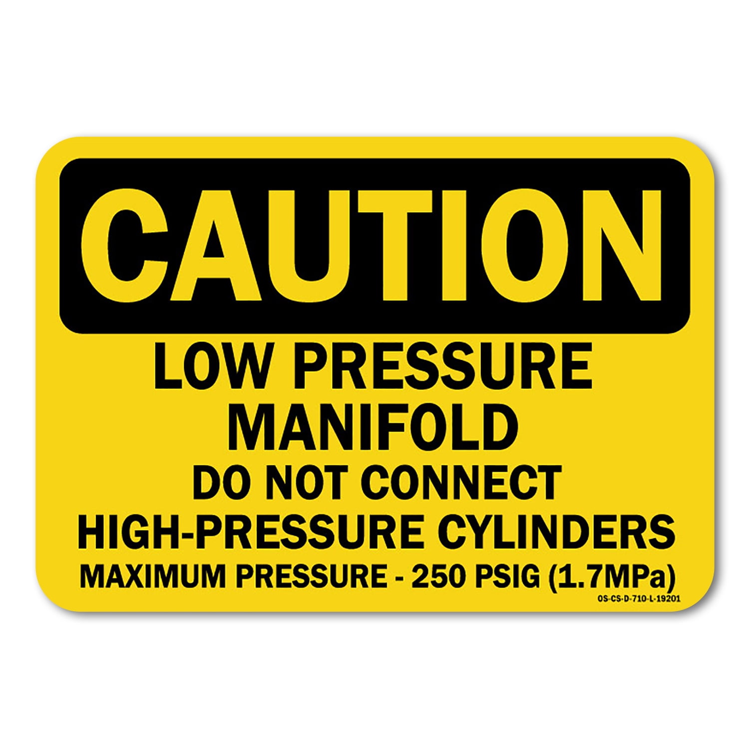 OSHA Caution Sign - Low Pressure Manifold Do Not Connect High-Pressure ...