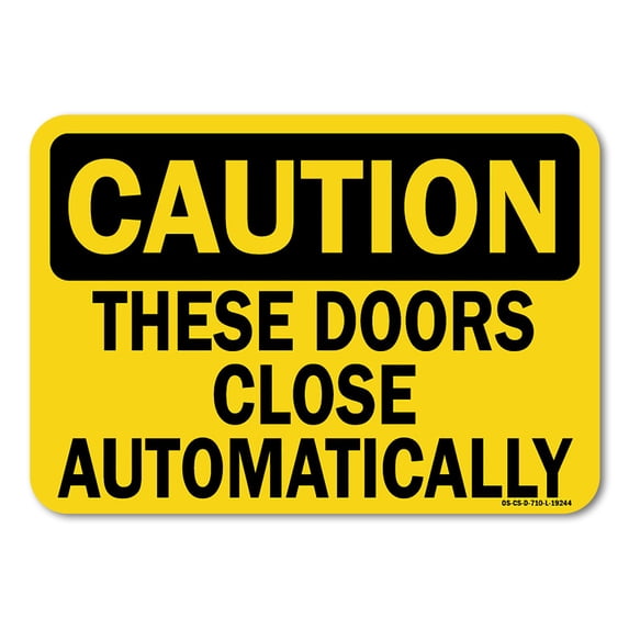 OSHA Caution Sign - These Doors Close Automatically | Plastic Sign | Protect Your Business, Work Site, Warehouse & Shop Area | Made in the USA