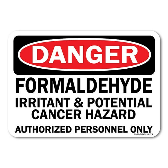 OSHA Danger Aluminum Sign - Formaldehyde Irritant & Potential Cancer Hazard Authorized Personnel Only | Aluminum Sign | Protect Your Business | Made in the USA