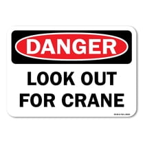 OSHA Danger Aluminum Sign - Look Out For Crane |  Aluminum Sign | Protect Your Business, Work Site, Warehouse & Shop Area |  Made in the USA