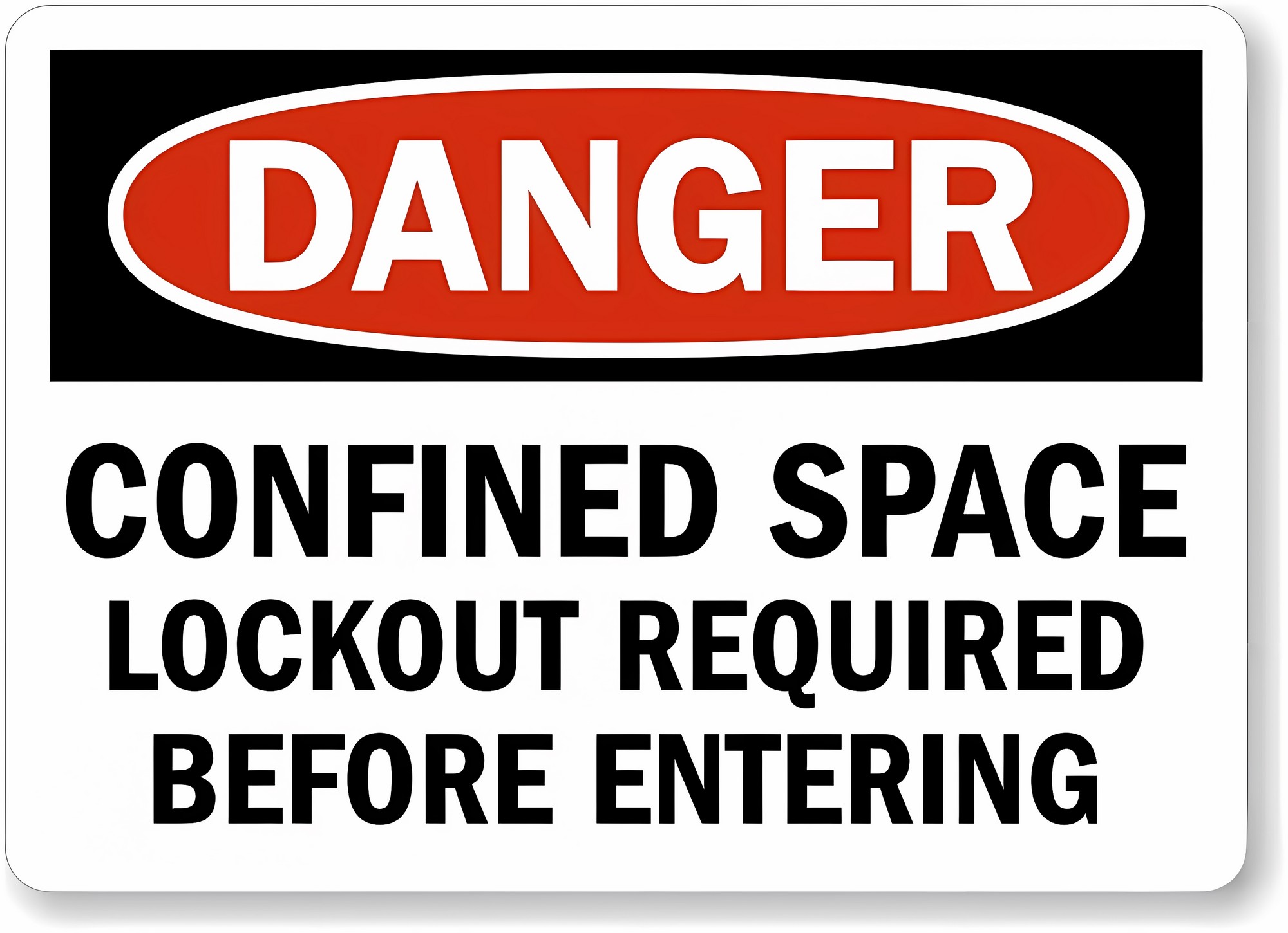 OSHA Danger Confined Space - Lockout Required Before Entering Sign - 8 ...
