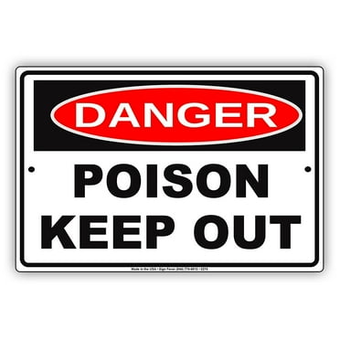 OSHA Danger Poison Keep Out Hazardous Area Safety Alert Caution Warning Aluminum Metal Sign 8"x12" Plate