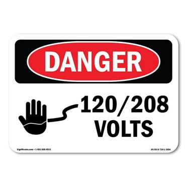 OSHA Danger Sign - 120 208 Volts | Decal | Protect Your Business, Construction Site, Warehouse & Shop Area |  Made in The USA