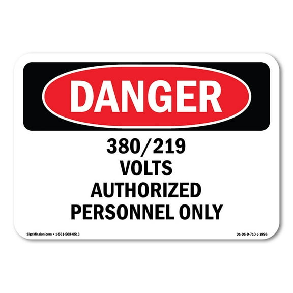 OSHA Danger Sign - 380 219 Volts Authorized Personnel Only | Decal | Protect Your Business, Construction Site, Shop Area |  Made in The USA