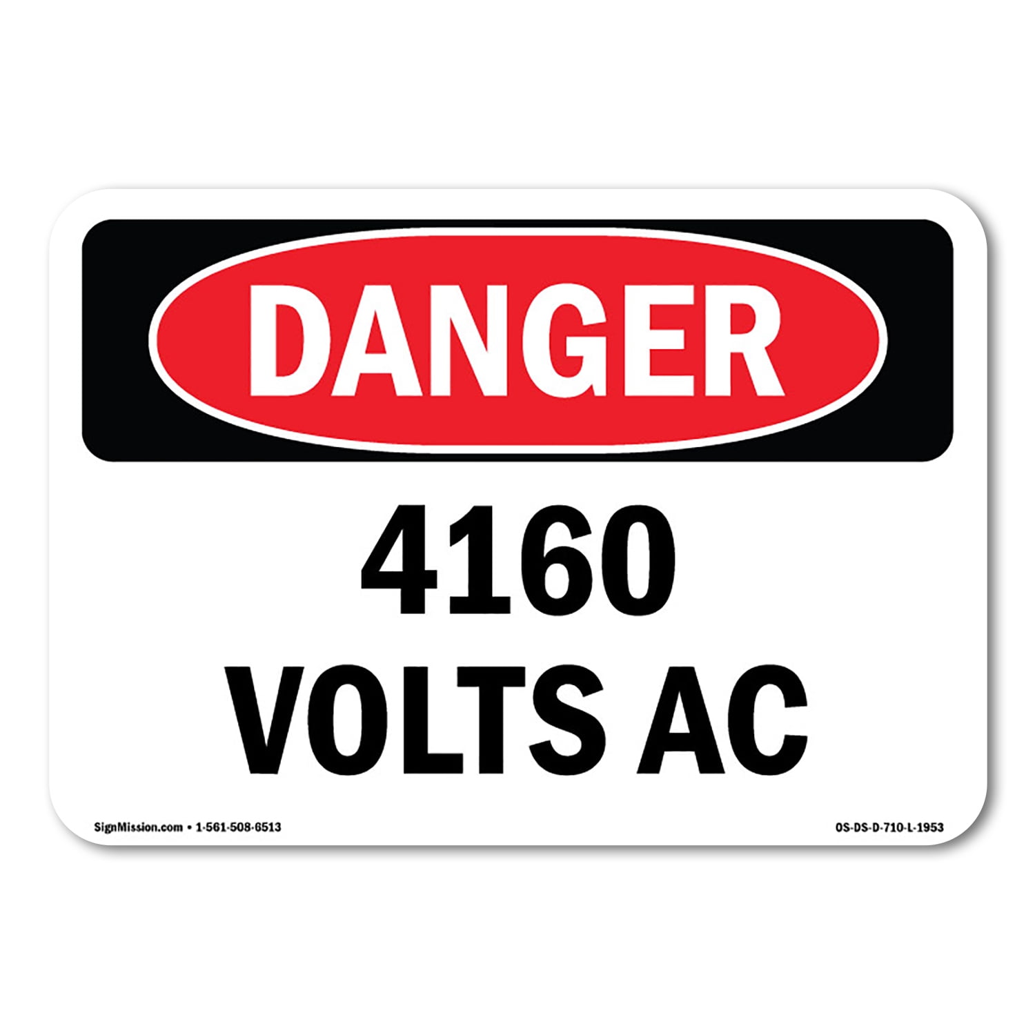 OSHA Danger Sign - 4160 Volts AC | Decal | Protect Your Business ...