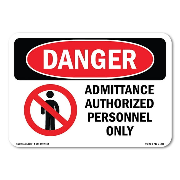 OSHA Danger Sign - Admittance To Authorized Personnel Only | Decal | Protect Your Business, Construction Site, Shop Area |  Made in The USA
