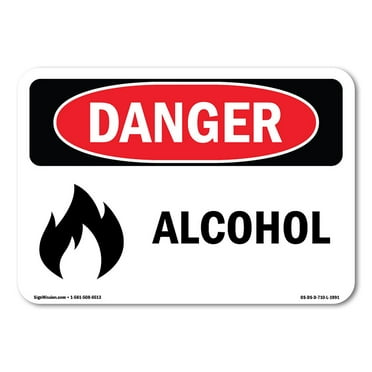 OSHA Danger Sign - Alcohol | Decal | Protect Your Business, Construction Site, Warehouse & Shop Area |  Made in The USA