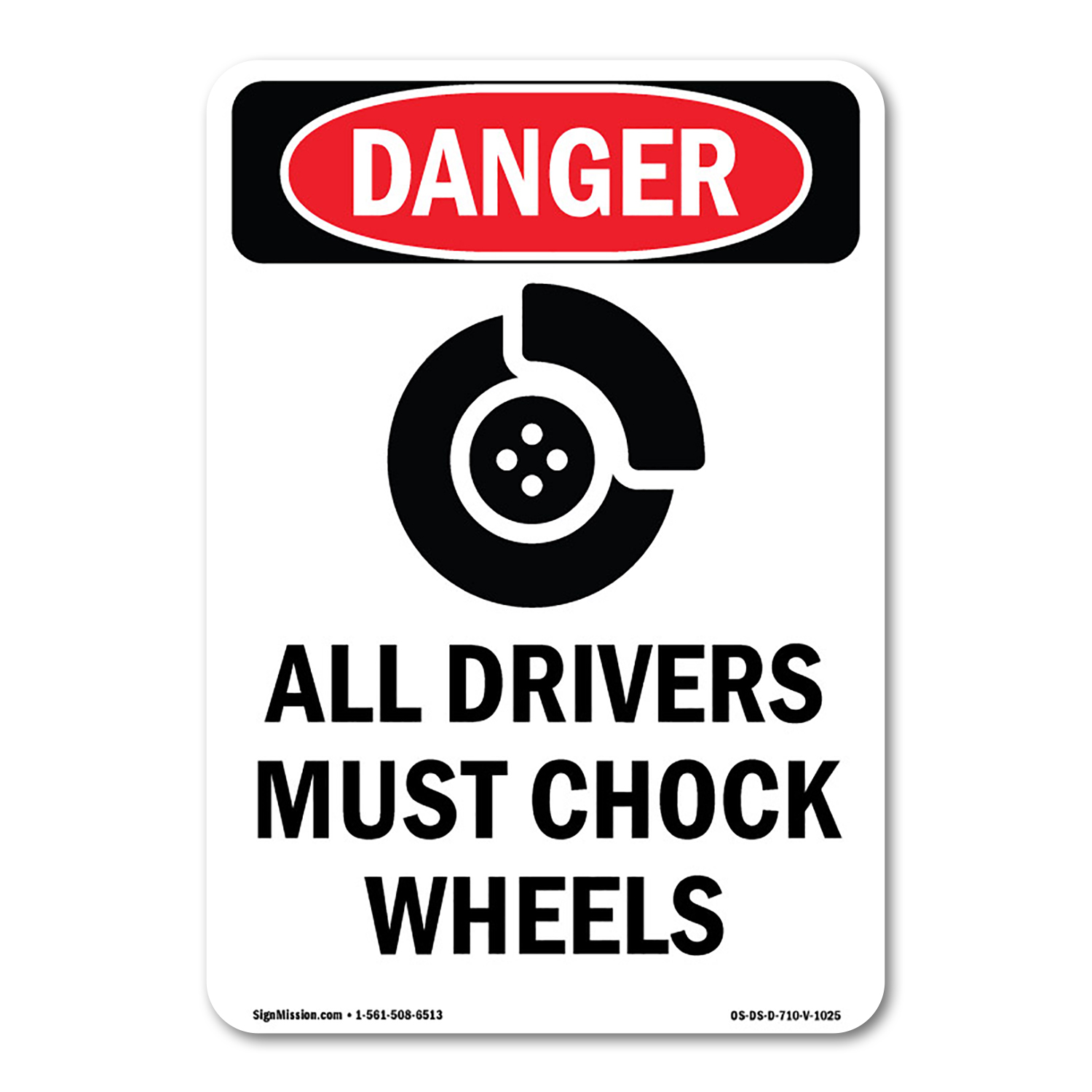 OSHA Danger Sign All Drivers Must Chock Wheels Decal Protect Your