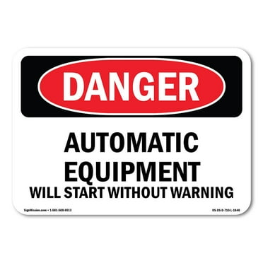 OSHA Danger Sign - Automatic Equipment Start Without Warning | Plastic Sign | Protect Your Business, Construction Site, Shop Area |  Made in The USA