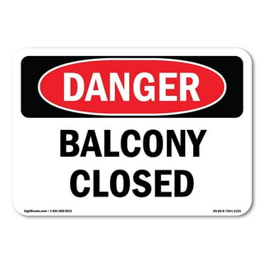 OSHA Danger Sign - Balcony Closed | Decal | Protect Your Business, Construction Site, Warehouse & Shop Area |  Made in The USA
