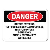 OSHA Danger Sign - Before Entering Test For Explosive Atmosphere | Decal | Protect Your Business, Construction Site, Shop Area |  Made in The USA