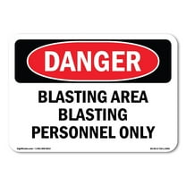 OSHA Danger Sign - Blasting Area Blasting Personnel Only | Plastic Sign | Protect Your Business, Construction Site, Shop Area |  Made in The USA