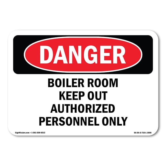 OSHA Danger Sign - Boiler Room Keep Authorized Personnel | Plastic Sign | Protect Your Business, Construction Site, Shop Area |  Made in The USA