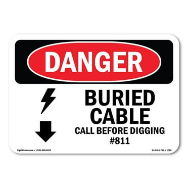 OSHA Danger Sign - Buried Cable Call Before Digging #811 | Decal | Protect Your Business, Construction Site, Shop Area |  Made in The USA