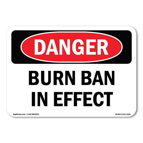 OSHA Danger Sign - Burn Ban In Effect | Decal | Protect Your Business, Construction Site, Warehouse & Shop Area | Made in The USA