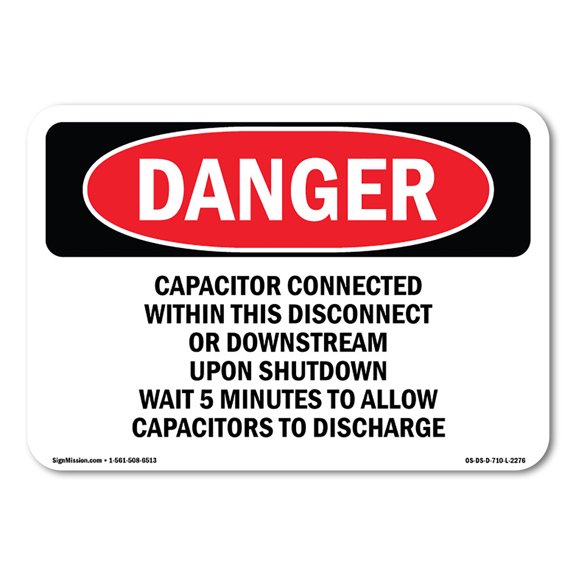 OSHA Danger Sign - Capacitor Connected Within This Disconnect | Plastic Sign | Protect Your Business, Construction Site, Shop Area |  Made in The USA