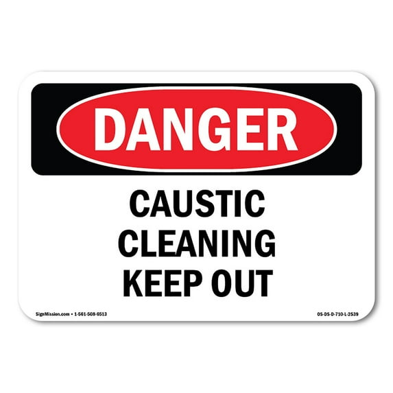 OSHA Danger Sign - Caustic Cleaning Keep Out | Decal | Protect Your Business, Construction Site, Warehouse & Shop Area | Made in The USA