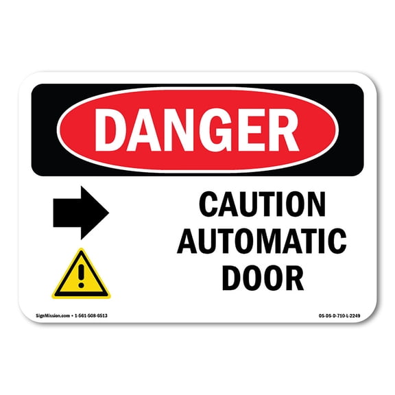OSHA Danger Sign - Caution Automatic Door [Right Arrow] | Plastic Sign | Protect Your Business, Construction Site, Warehouse & Shop Area |  Made in The USA