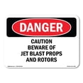 thumbnail image 1 of OSHA Danger Sign - Caution Beware Of Jet Blast Props And Rotors | Decal | Protect Your Business, Construction Site, Shop Area |  Made in The USA, 1 of 5
