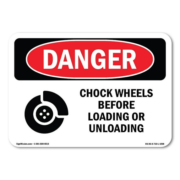 OSHA Danger Sign - Chock Wheels Before Loading Or Unloading | Decal | Protect Your Business, Construction Site, Shop Area | Made in The USA