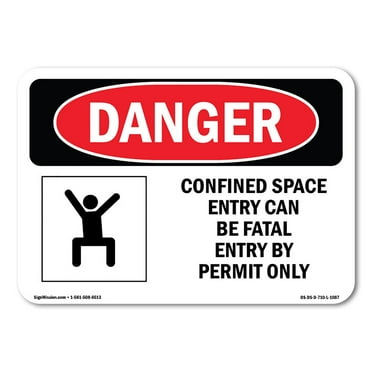 OSHA Danger Sign - Confined Space Entry Can Be Fatal | Decal | Protect Your Business, Construction Site, Warehouse & Shop Area |  Made in The USA