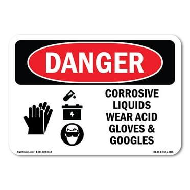 OSHA Danger Sign - Corrosive Liquids Wear Acid Gloves And Goggles | Decal | Protect Your Business, Construction Site, Shop Area |  Made in The USA