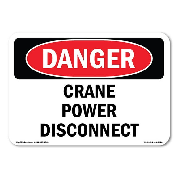 OSHA Danger Sign - Crane Power Disconnect | Decal | Protect Your Business, Construction Site, Warehouse & Shop Area |  Made in The USA
