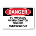 thumbnail image 1 of OSHA Danger Sign - Do Not Crawl Under Conveyor Or Climb Over Conveyor | Plastic Sign | Protect Your Business, Construction Site, Shop Area |  Made in The USA, 1 of 5