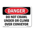 thumbnail image 1 of OSHA Danger Sign - Do Not Crawl Under Or Climb Over Conveyor | Plastic Sign | Protect Your Business, Construction Site, Shop Area |  Made in The USA, 1 of 5