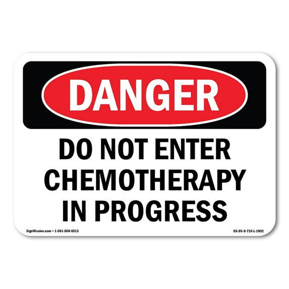 OSHA Danger Sign - Do Not Enter Chemotherapy In Progress | Decal | Protect Your Business, Construction Site, Shop Area | Made in The USA