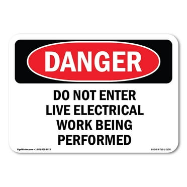OSHA Danger Sign - Do Not Enter Live Electrical Work Being Performed | Decal | Protect Your Business, Construction Site, Shop Area |  Made in The USA