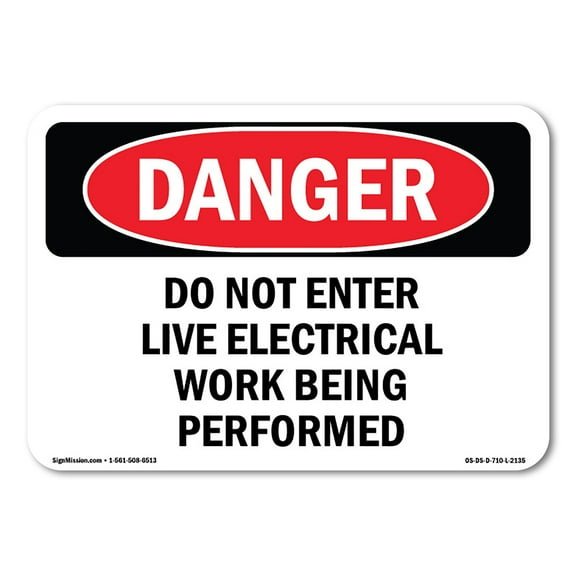 OSHA Danger Sign - Do Not Enter Live Electrical Work Being Performed | Decal | Protect Your Business, Construction Site, Shop Area |  Made in The USA
