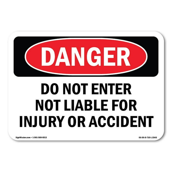 OSHA Danger Sign - Do Not Enter Not Liable For Injury Or Accident | Decal | Protect Your Business, Construction Site, Shop Area |  Made in The USA