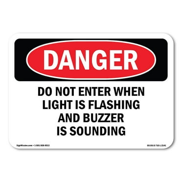 OSHA Danger Sign - Do Not Enter When Light Is Flashing And | Decal | Protect Your Business, Construction Site, Shop Area |  Made in The USA