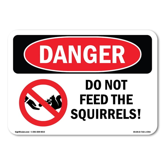 OSHA Danger Sign - Do Not Feed The Squirrels! | Plastic Sign | Protect Your Business, Construction Site, Warehouse & Shop Area |  Made in The USA