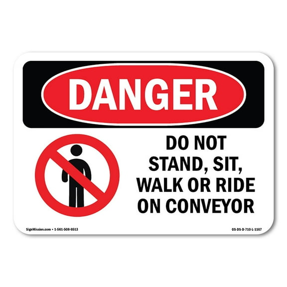 OSHA Danger Sign - Do Not Stand  Sit  Walk Or Ride On Conveyor | Decal | Protect Your Business, Construction Site, Shop Area |  Made in The USA