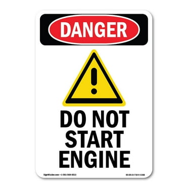 OSHA Danger Sign -  Do Not Start Engine | Decal | Protect Your Business, Construction Site, Warehouse & Shop Area |  Made in The USA