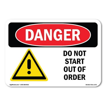 OSHA Danger Sign - Do Not Start Out Of Order | Decal | Protect Your Business, Construction Site, Warehouse & Shop Area |  Made in The USA