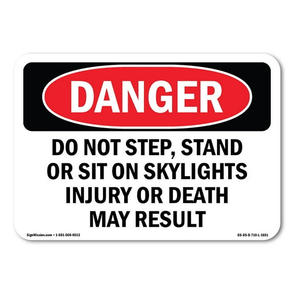 OSHA Danger Sign - Do Not Step  Stand Or Sit On Skylights | Plastic Sign | Protect Your Business, Construction Site, Shop Area |  Made in The USA