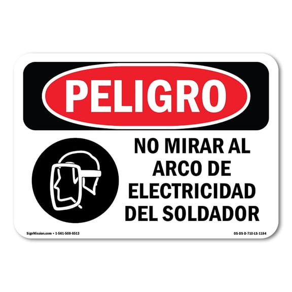 OSHA Danger Sign - Do Not Watch The Arc Spanish |  Aluminum Sign | Protect Your Business, Construction Site, Warehouse & Shop Area |  Made in The USA