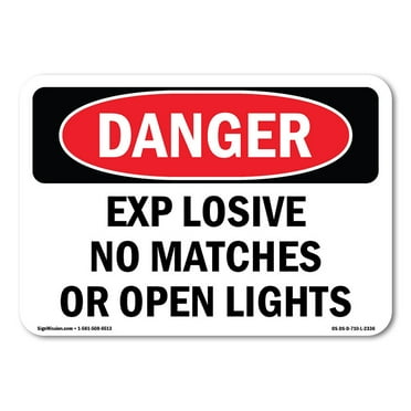 OSHA Danger Sign - Explosive No Matches Or Open Lights | Decal | Protect Your Business, Construction Site, Warehouse & Shop Area |  Made in The USA
