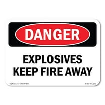 OSHA Danger Sign - Explosives Keep Fire Away | Plastic Sign | Protect Your Business, Construction Site, Warehouse & Shop Area |  Made in The USA