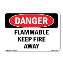 OSHA Danger Sign - Flammable Keep Fire Away | Decal | Protect Your Business, Construction Site, Warehouse & Shop Area |  Made in The USA