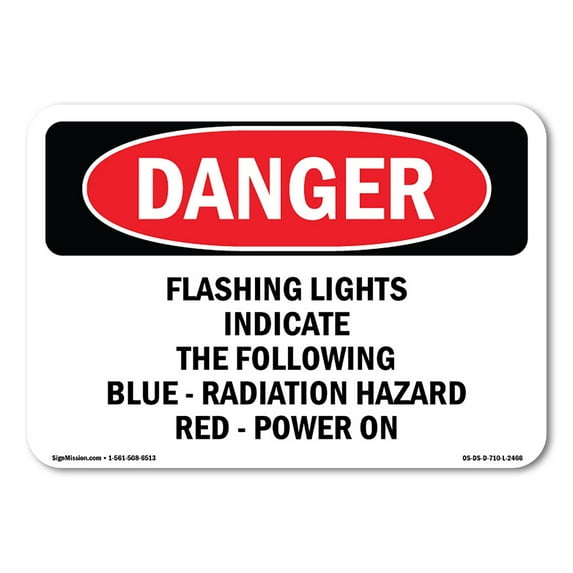 OSHA Danger Sign - Flashing Lights Indicate The Following Blue | Decal | Protect Your Business, Construction Site, Shop Area | Made in The USA